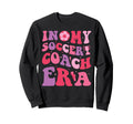My Soccer Coach Era Groovy Proud Sweatshirt - Custom Art Print Men Women - T-Shirt, Sweatshirt, Hoodie
