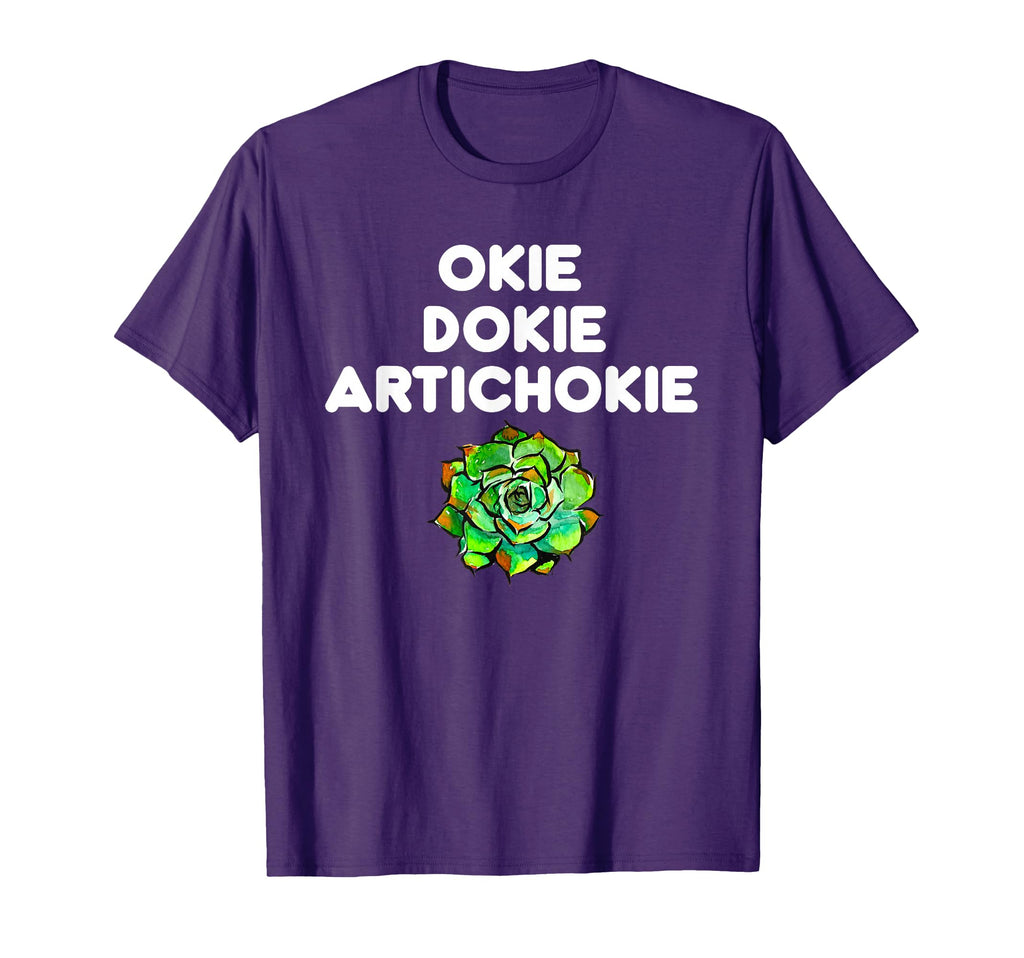 Okie Dokie Artichokie I Love Artichokes T-Shirt - Graphic Print Men Women - T-Shirt, Sweatshirt, Hoodie