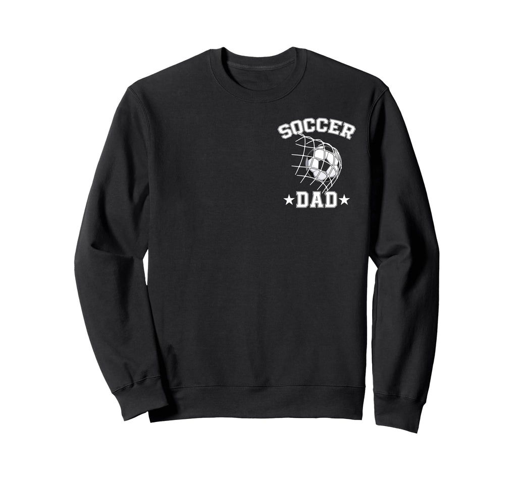 Soccer Dad Daddy Father Happy Sweatshirt - Trendy Graphic for Adults - T-Shirt, Sweatshirt, Hoodie