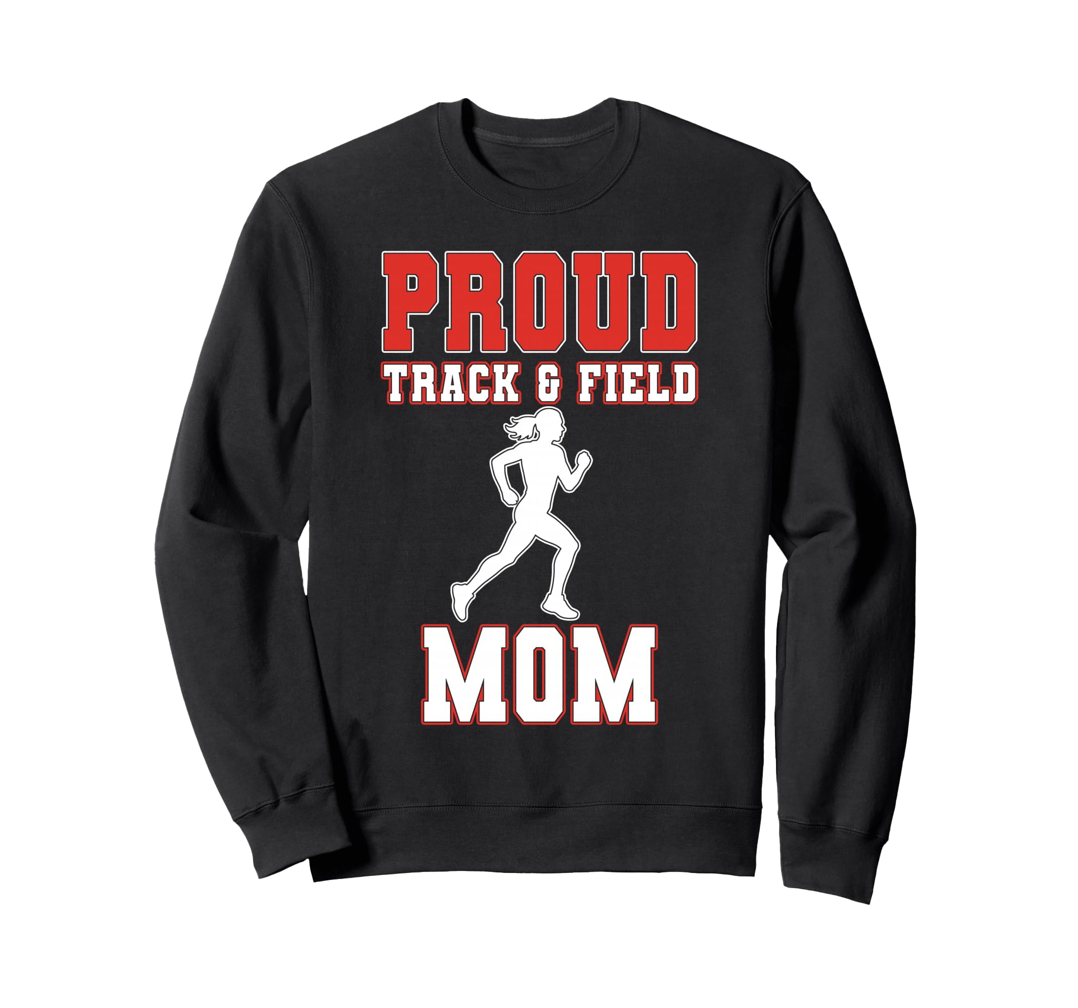 Proud Track Field Mom Game Day Sweatshirt - Novelty Apparel for Adults - T-Shirt, Sweatshirt, Hoodie