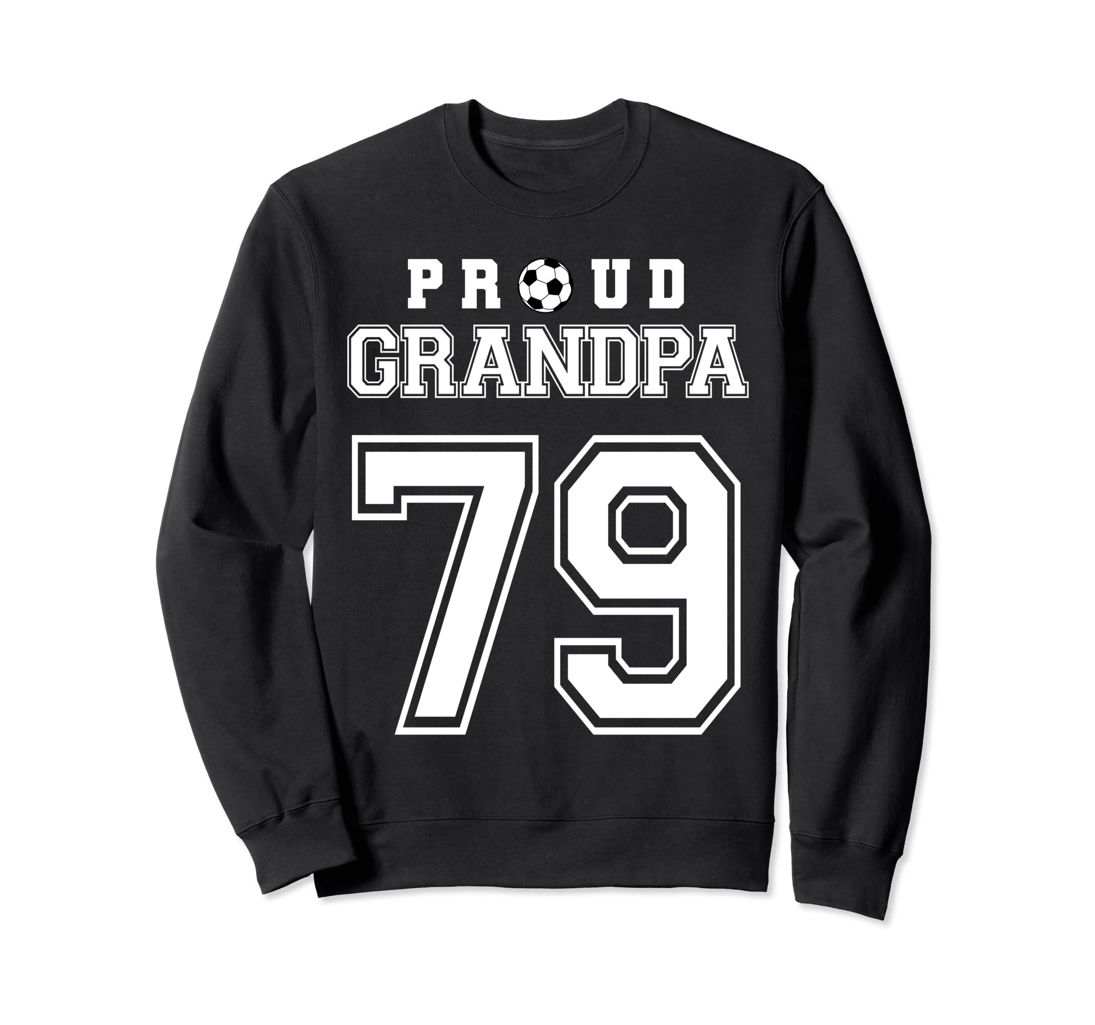Number 79 Custom Proud Soccer Sweatshirt - Fun Novelty Design for Adults - T-Shirt, Sweatshirt, Hoodie