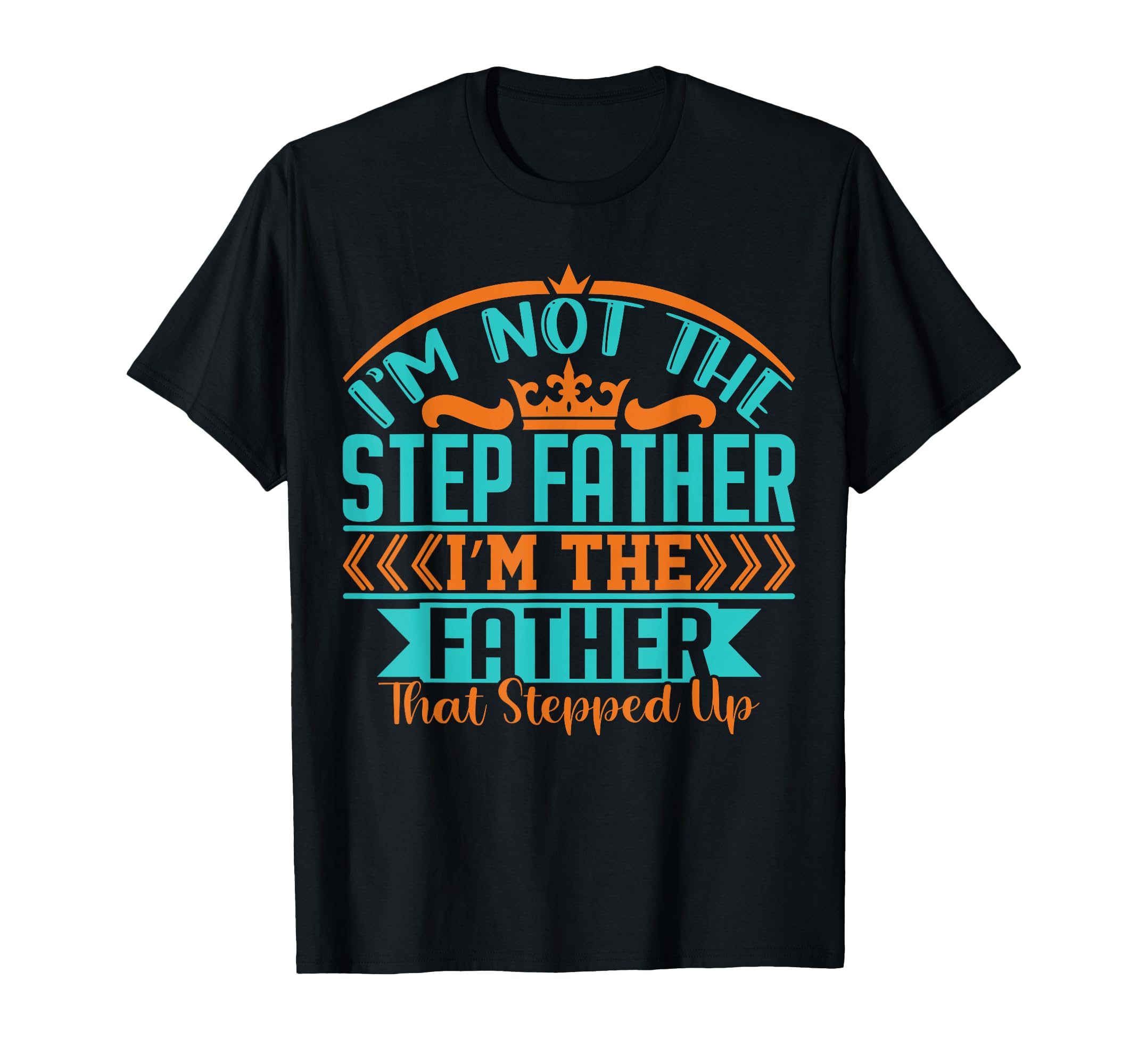 Best Step Dad World Is Bonus Dad Gifts T-Shirt - Novelty Apparel Unisex - T-Shirt, Sweatshirt, Hoodie
