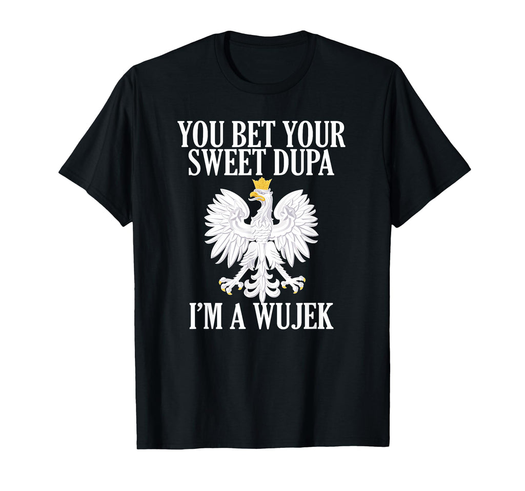 Wujek Polish Uncle Step Dad Fathers Day T-Shirt - Graphic Print Men Women - T-Shirt, Sweatshirt, Hoodie