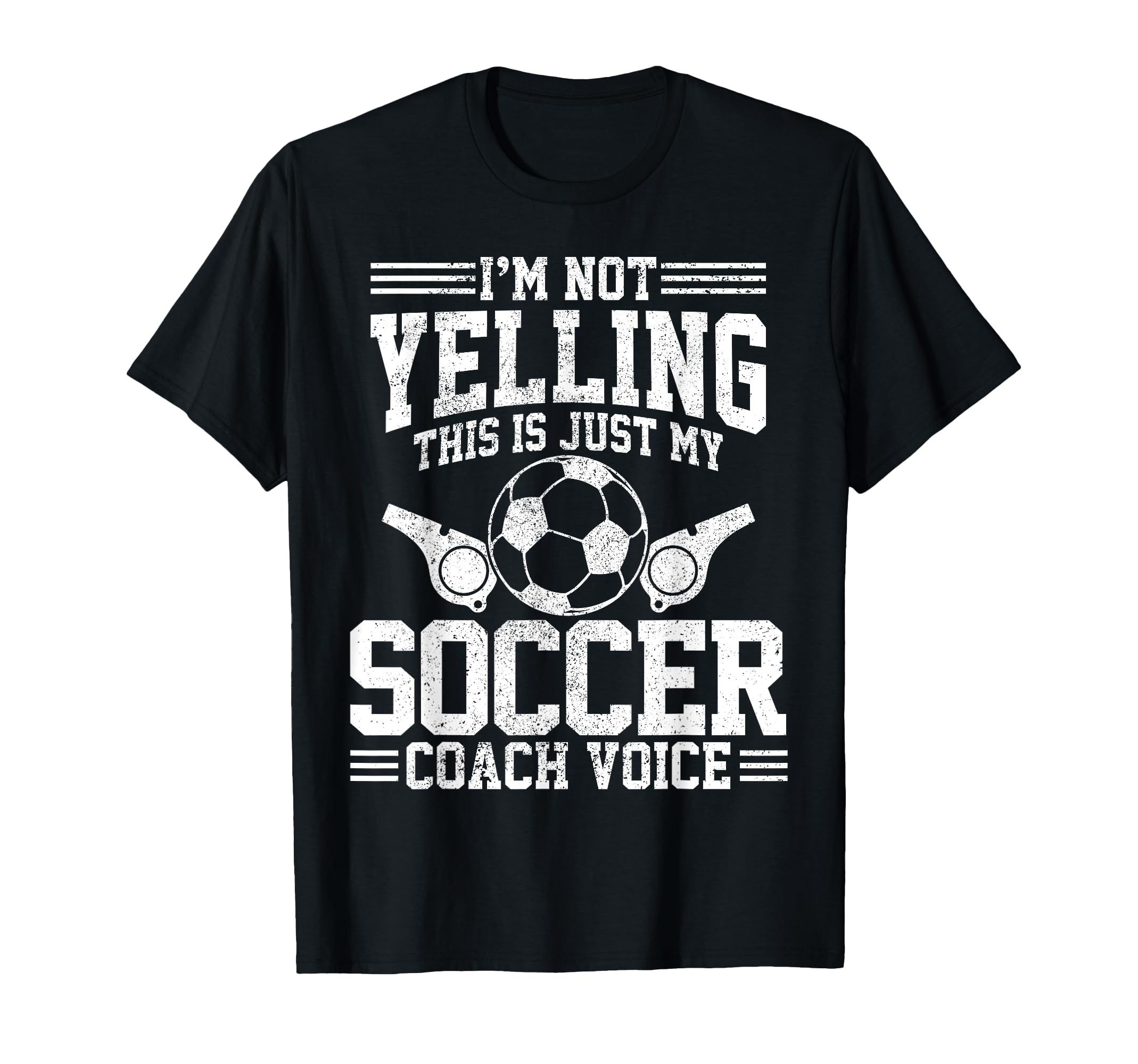 Soccer Coach Voice Funny Sports T-Shirt - Casual Everyday Wear Men Women - T-Shirt, Sweatshirt, Hoodie