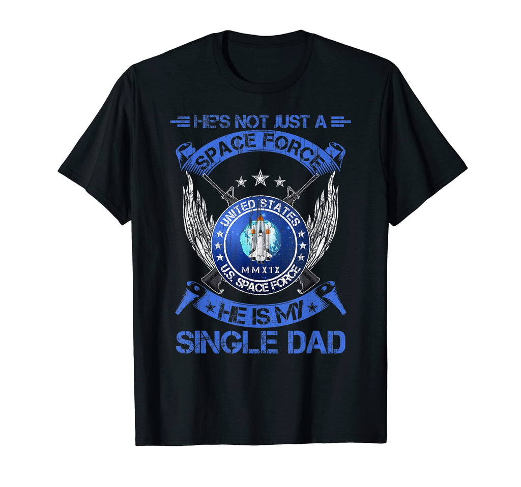 Hes Not Just Us Space Force Veteran He T-Shirt - Novelty Apparel Men Women - T-Shirt, Sweatshirt, Hoodie