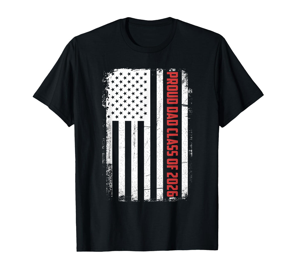 Proud Dad Class 2026 Flag Graduate T-Shirt - Custom Art Print for Adults - T-Shirt, Sweatshirt, Hoodie