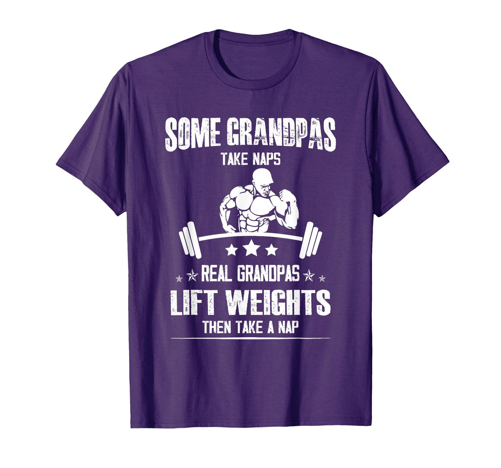 Lifting Some Grandpas Take Naps T-Shirt - Casual Everyday Wear Men Women - T-Shirt, Sweatshirt, Hoodie