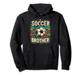 Soccer Brother Family Matching Team Hoodie - Graphic Print Men Women - T-Shirt, Sweatshirt, Hoodie
