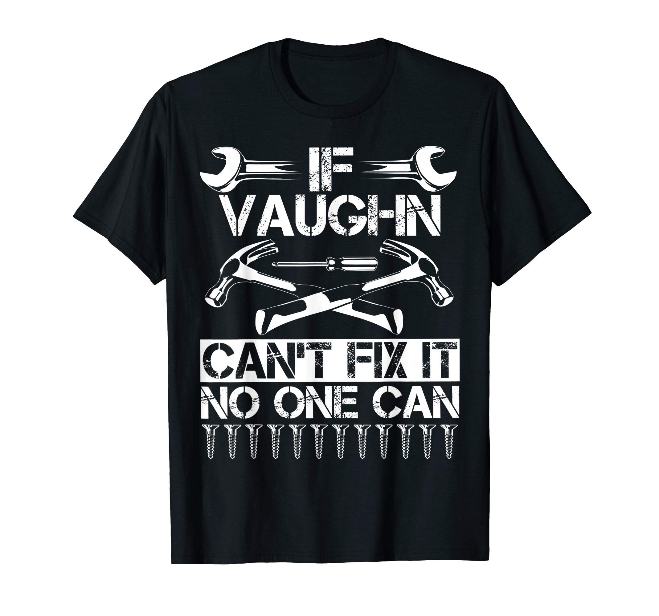 Vaughn Fix It Funny Birthday T-Shirt - Fun Novelty Design for Adults - T-Shirt, Sweatshirt, Hoodie