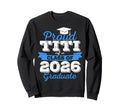 Super Proud Titi 2026 Graduate Senior Sweatshirt - Streetwear Style Unisex - T-Shirt, Sweatshirt, Hoodie