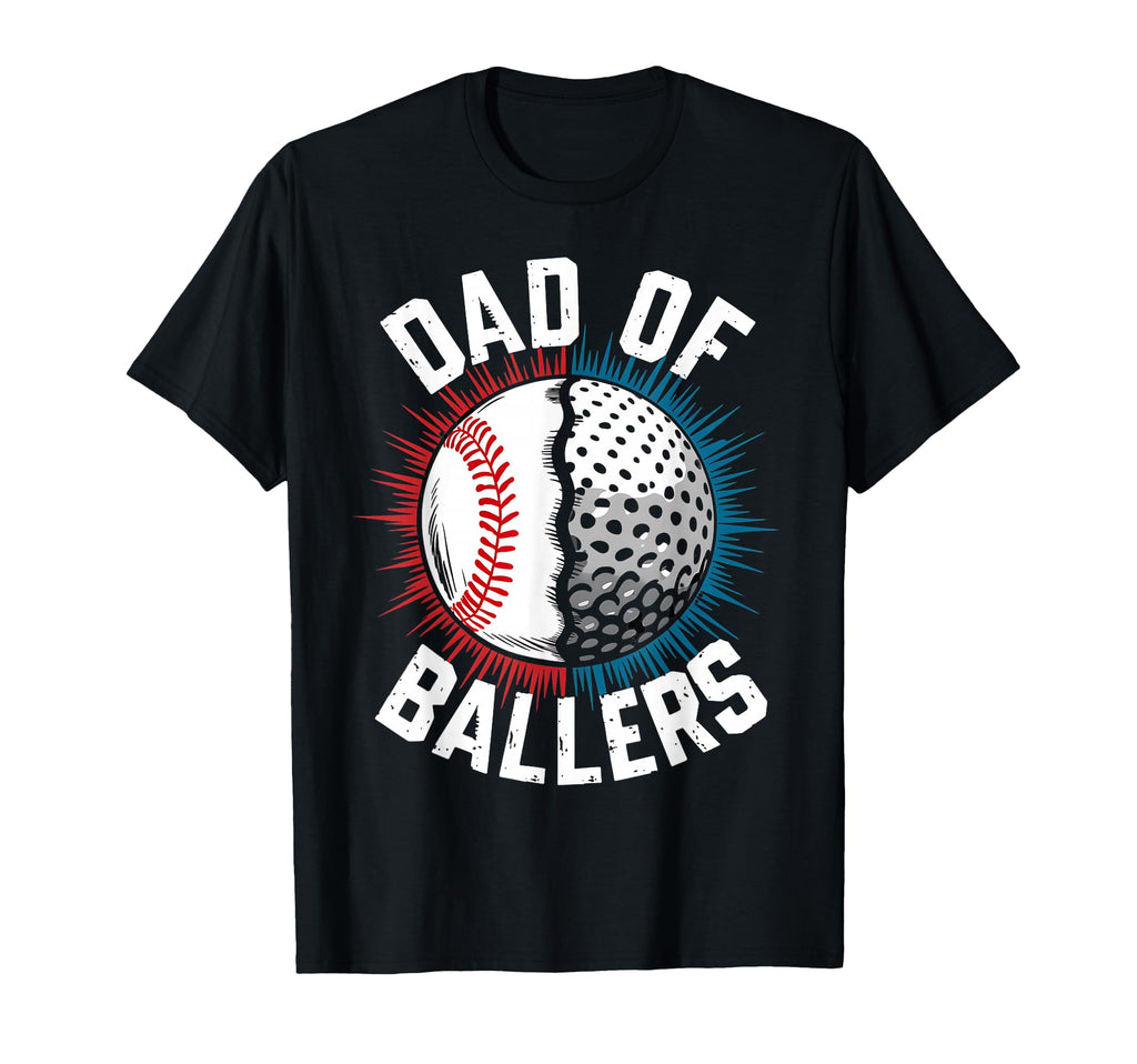 Dad Ballers Baseball And Golf Sports T-Shirt - Novelty Apparel Unisex - T-Shirt, Sweatshirt, Hoodie