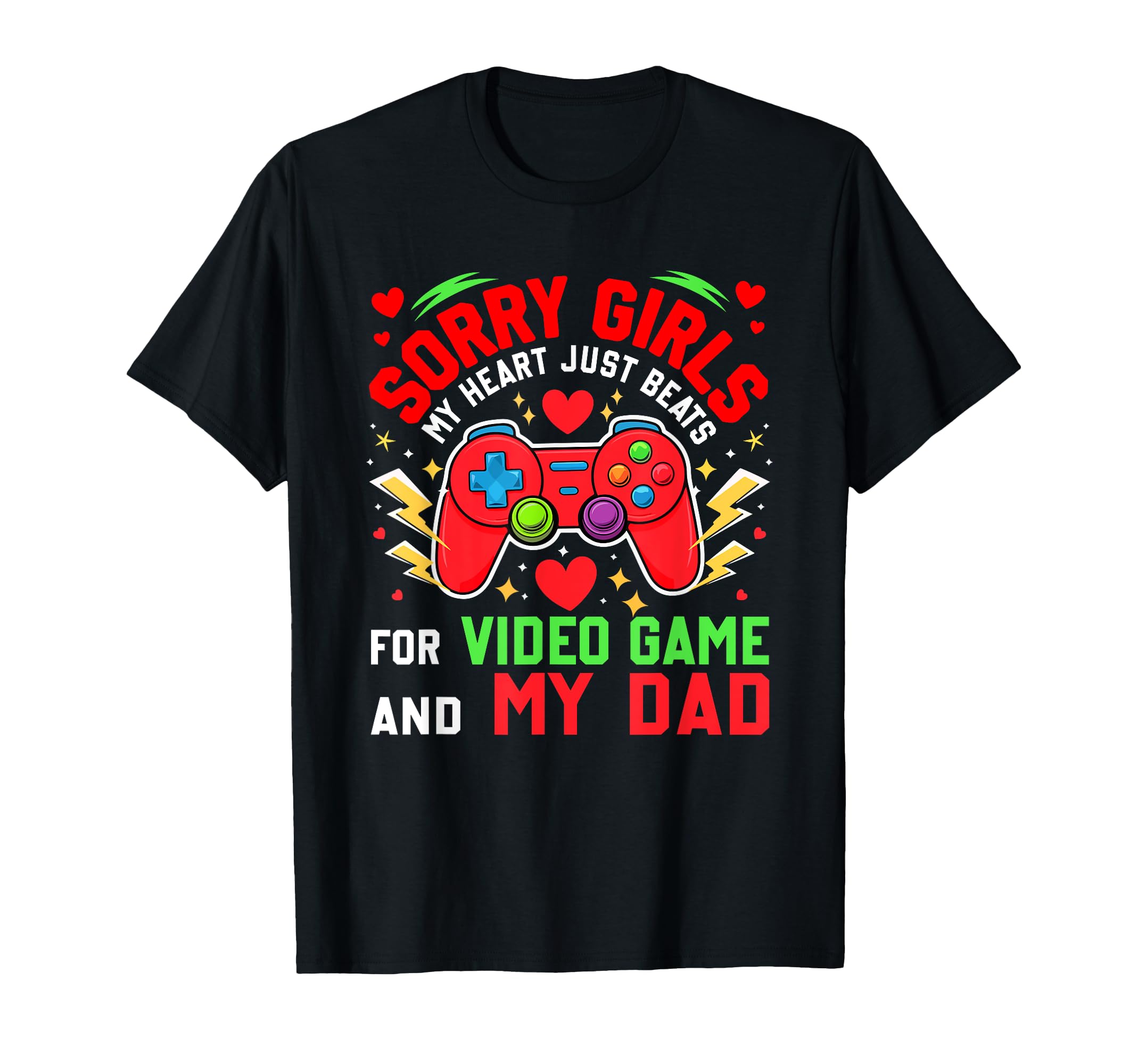 Heart Just Beats Video Game And Dad T-Shirt - Graphic Print for Adults - T-Shirt, Sweatshirt, Hoodie