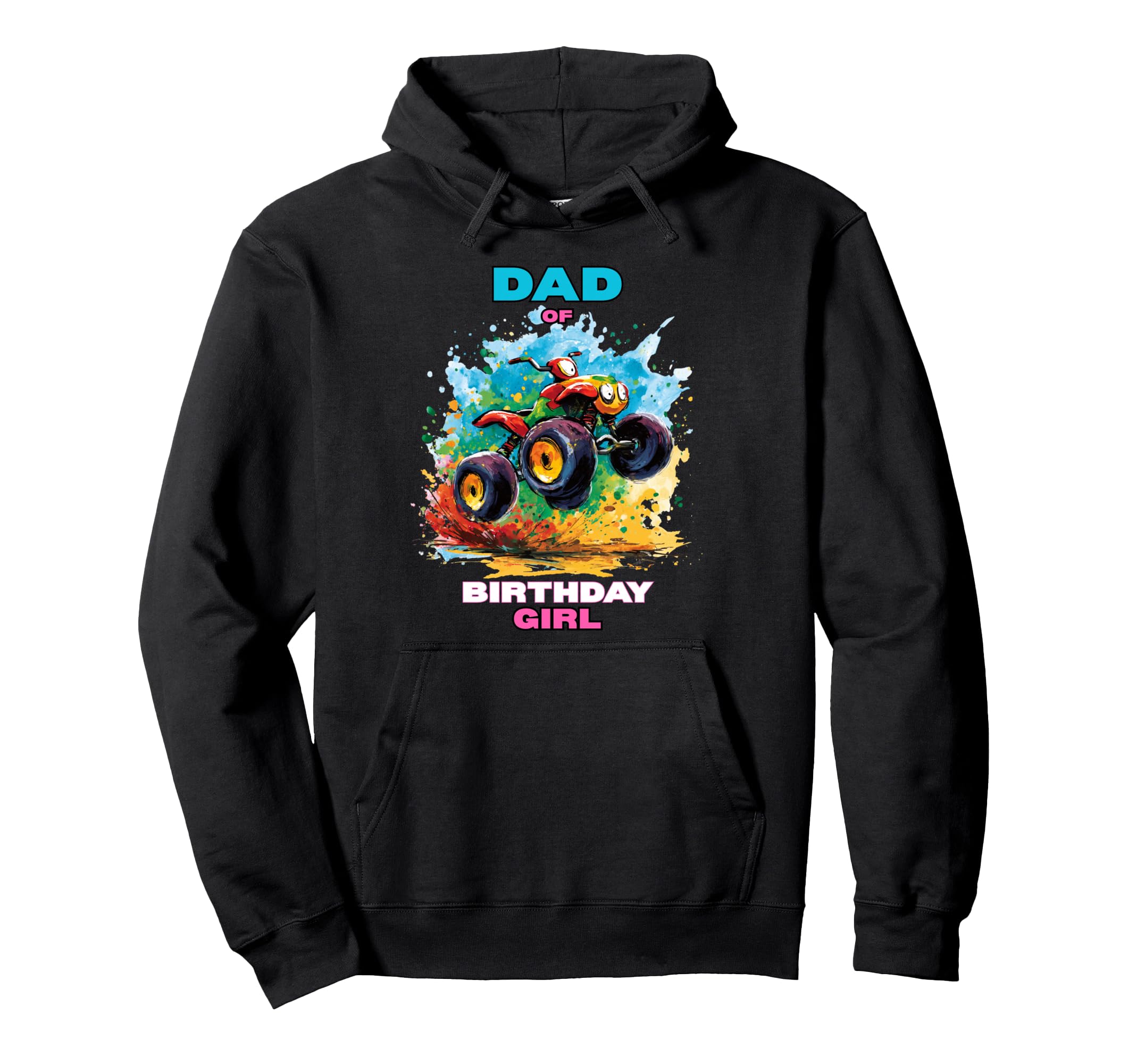 Dad Birthday Atv Four Wheeler Quad Hoodie - Streetwear Style Men Women - T-Shirt, Sweatshirt, Hoodie