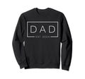 Mens Dad Est 2024 First Sweatshirt - Casual Everyday Wear Men Women - T-Shirt, Sweatshirt, Hoodie