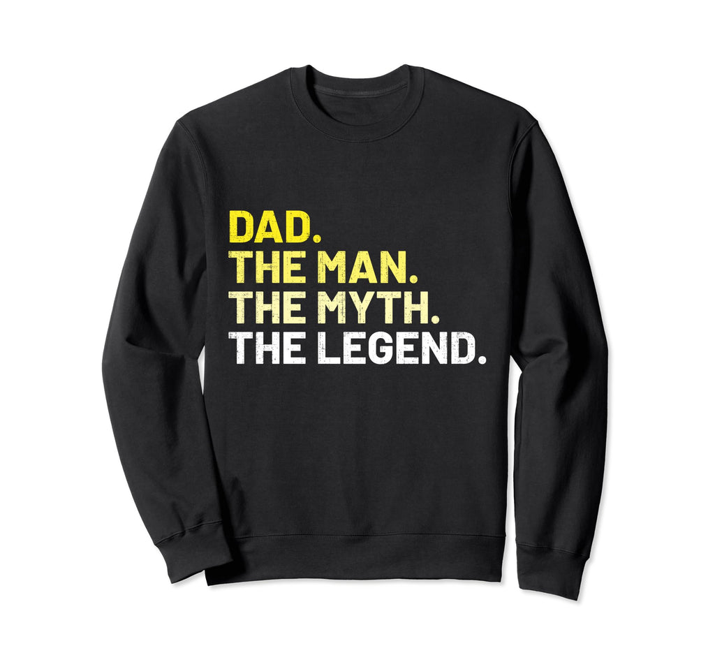 Dad Myth Legend Grunge Fathers Day Sweatshirt - Trendy Graphic Unisex - T-Shirt, Sweatshirt, Hoodie