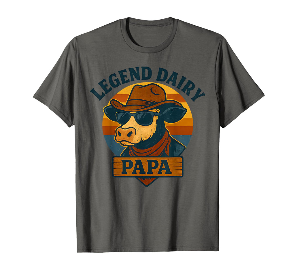 Legend Dairy Papa Funny Cattle Farmer T-Shirt - Unique Graphic Unisex - T-Shirt, Sweatshirt, Hoodie