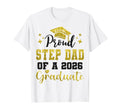 Super Proud Step Dad 2026 Graduate T-Shirt - Streetwear Style Unisex - T-Shirt, Sweatshirt, Hoodie