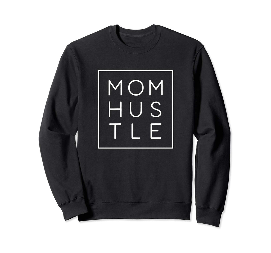 Mom Hustle Mom Life Sayings Sweatshirt - Minimalist Print Unisex - T-Shirt, Sweatshirt, Hoodie
