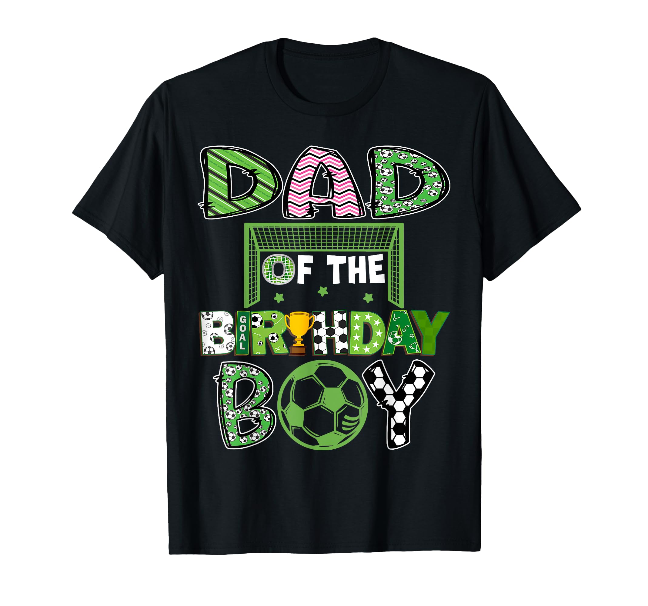 Dad Birthday Soccer Player Birthday T-Shirt - Novelty Apparel Unisex - T-Shirt, Sweatshirt, Hoodie