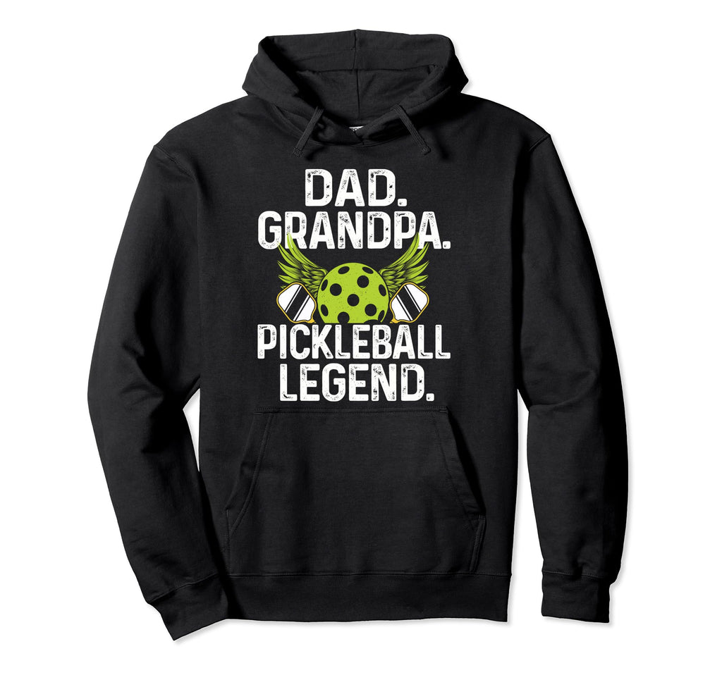 Dad Grandpa Pickleball Legend Player Funny Hoodie - Novelty Apparel Unisex - T-Shirt, Sweatshirt, Hoodie