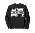 Awesome Like My First Daughter Sweatshirt - Streetwear Style Unisex - T-Shirt, Sweatshirt, Hoodie