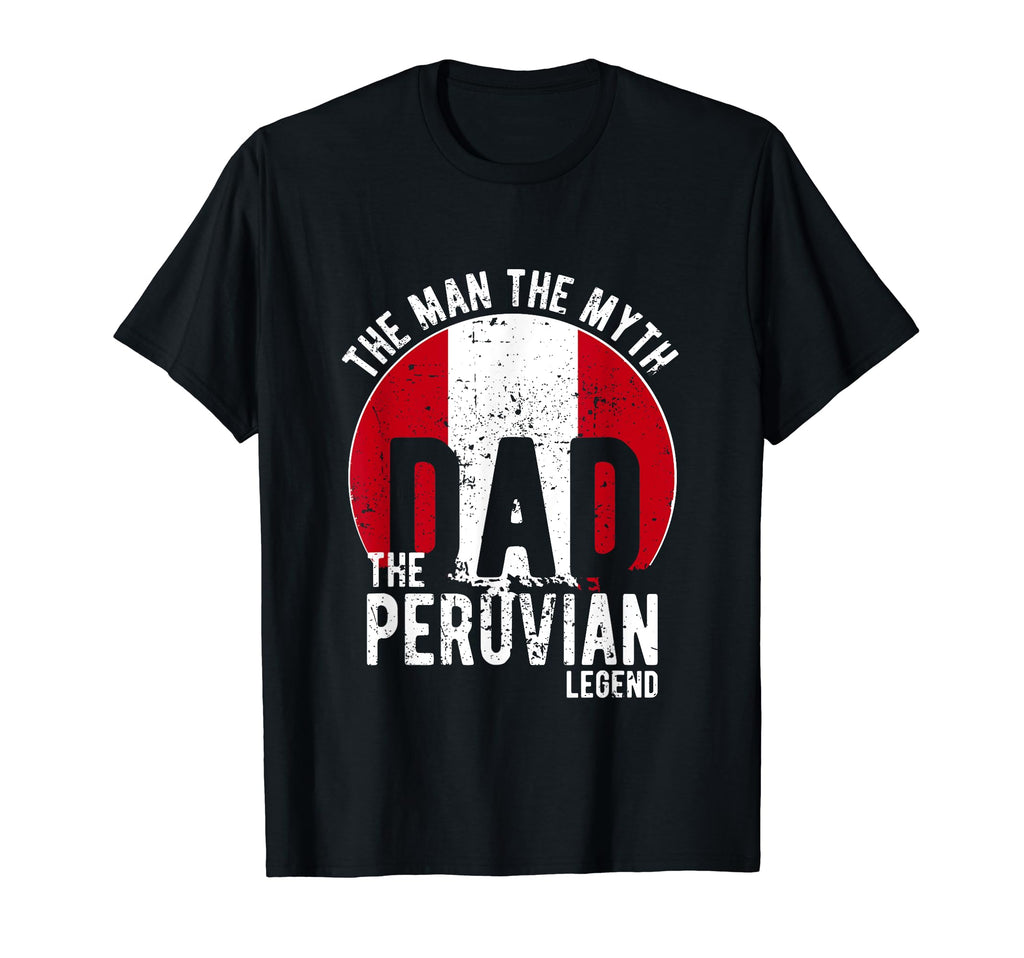 Myth Peruvian Legend Dad Peruvian T-Shirt - Unique Graphic Unisex - T-Shirt, Sweatshirt, Hoodie