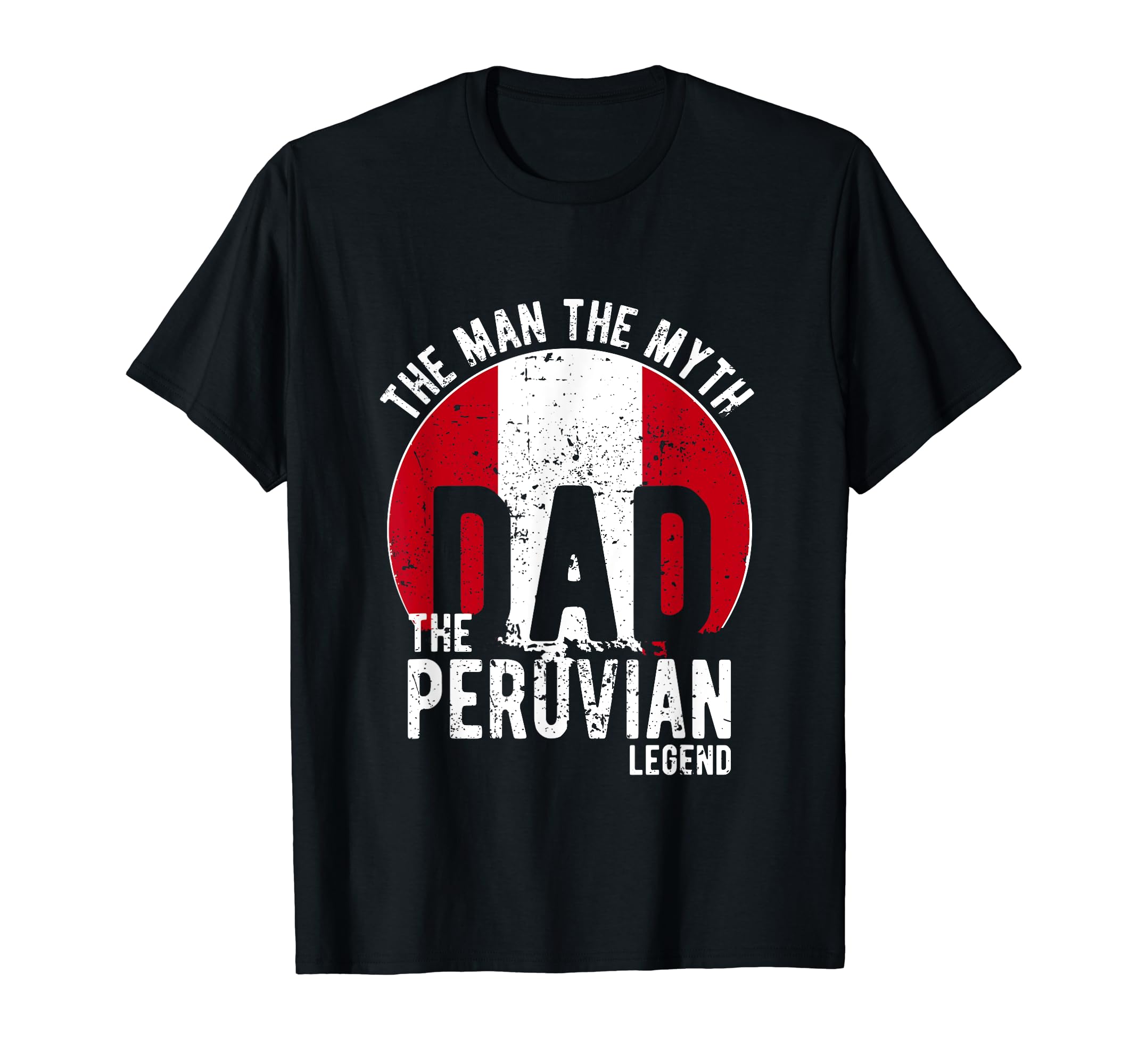 Myth Peruvian Legend Dad Peruvian T-Shirt - Unique Graphic Unisex - T-Shirt, Sweatshirt, Hoodie