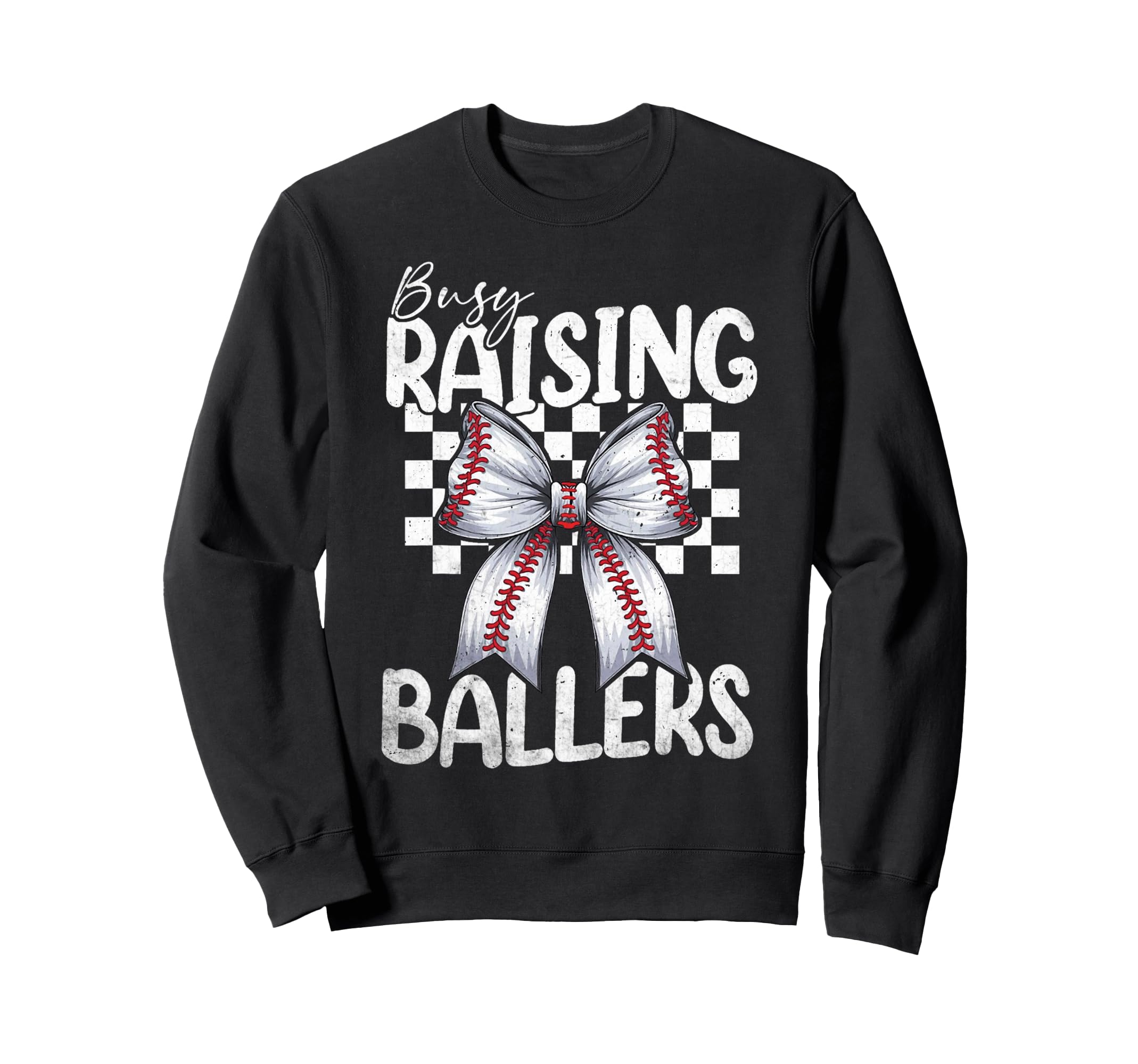 Busy Raising Ballers Baseball Mom Sweatshirt - Trendy Graphic Unisex - T-Shirt, Sweatshirt, Hoodie