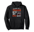 He Is Not Just Trucker He Is My Dad Hoodie - Trendy Graphic Men Women - T-Shirt, Sweatshirt, Hoodie
