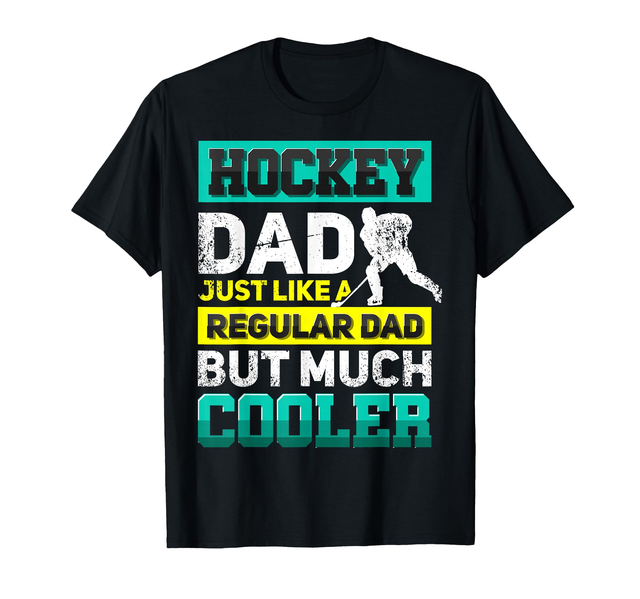 Hockey Dad Just Like Regular Dad But T-Shirt - Aesthetic Graphic Men Women - T-Shirt, Sweatshirt, Hoodie