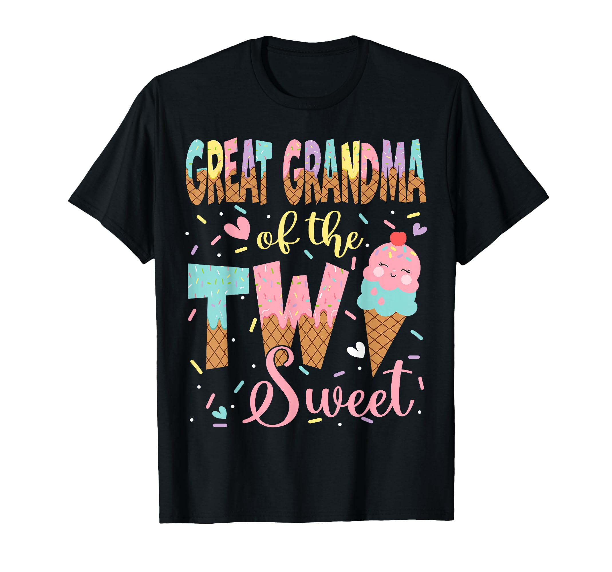 Great Grandma Two Sweet 2Nd T-Shirt - Casual Everyday Wear Men Women - T-Shirt, Sweatshirt, Hoodie