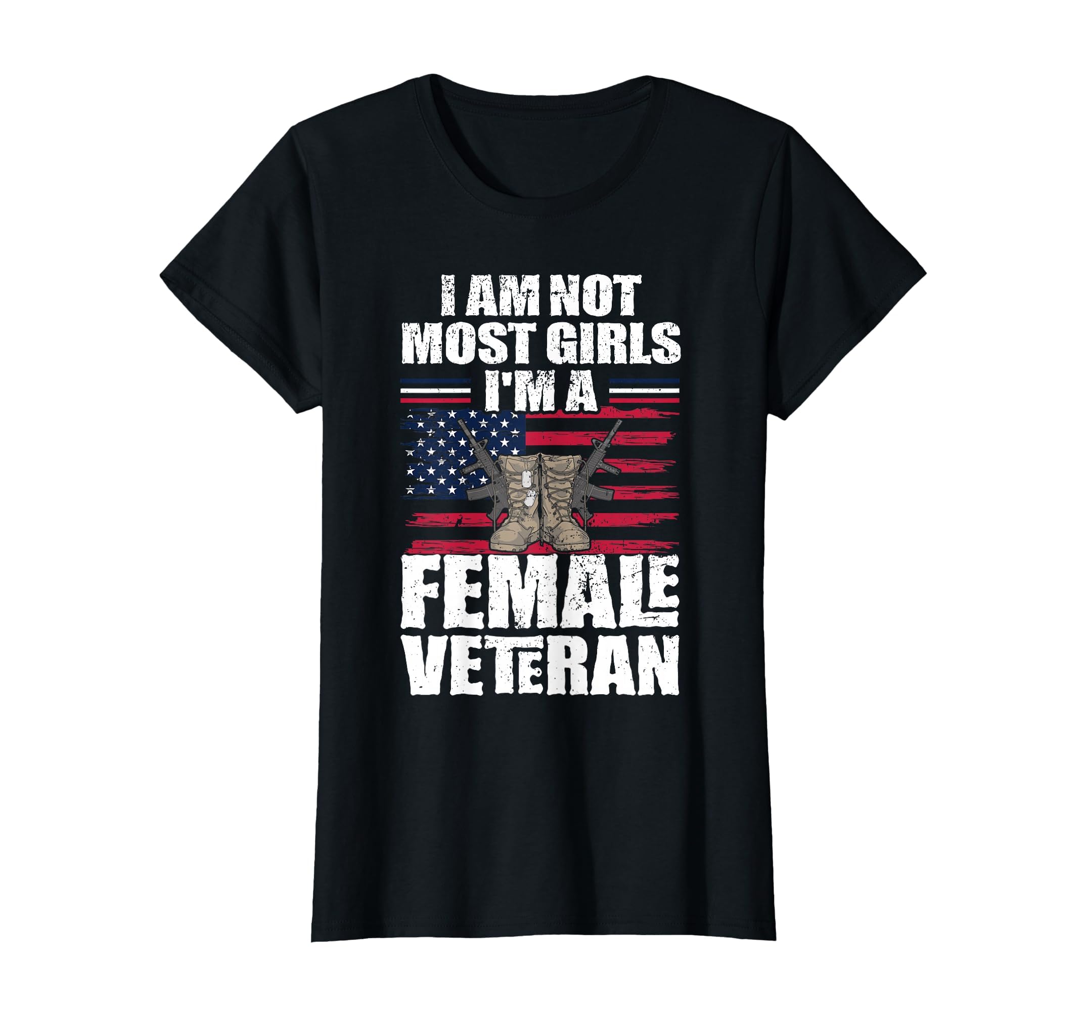 I Am Not Most Im Female Veteran Veterans T-Shirt - Unique Graphic Unisex - T-Shirt, Sweatshirt, Hoodie