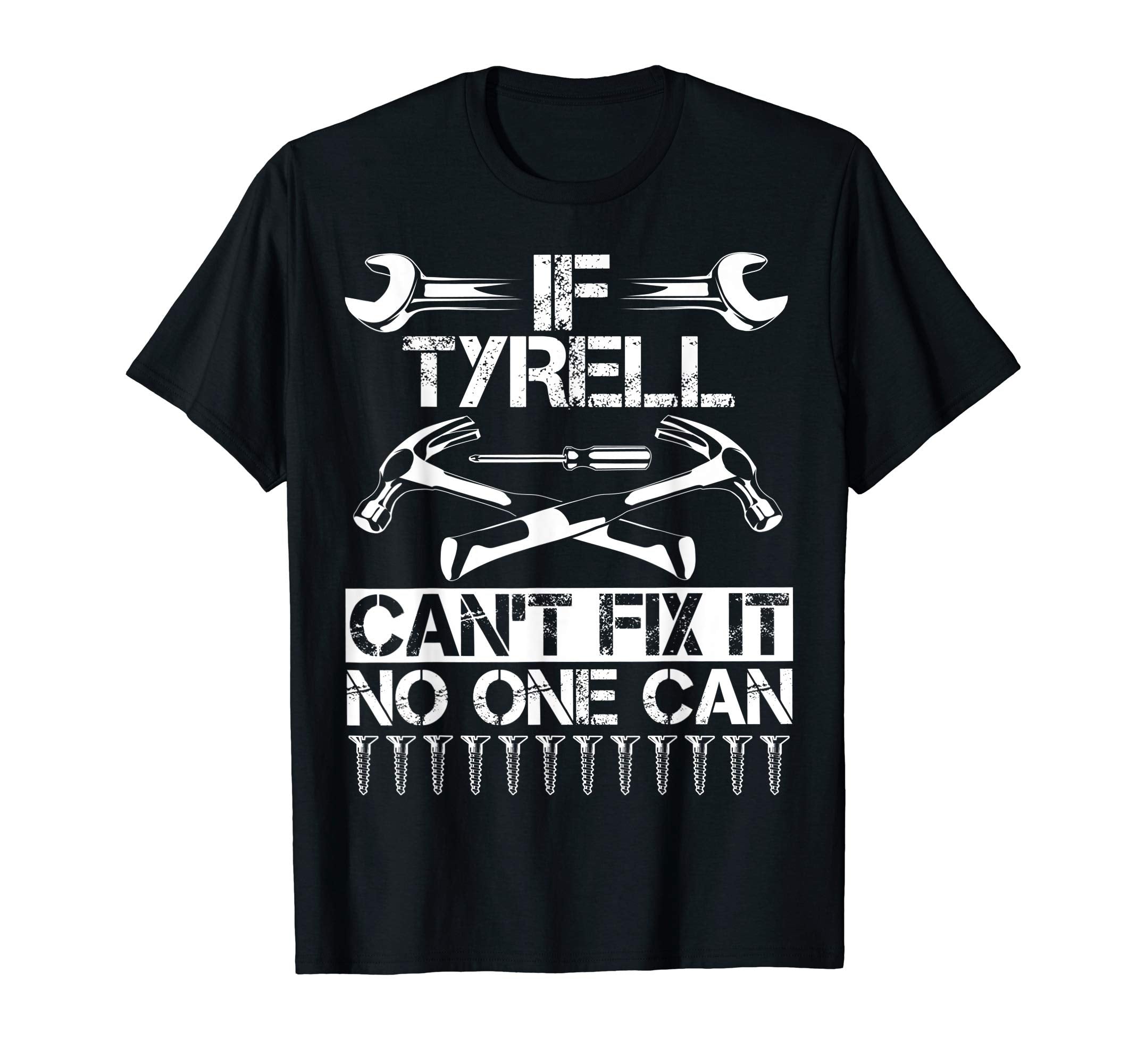 Tyrell Fix It Funny Birthday T-Shirt - Trendy Graphic for Adults - T-Shirt, Sweatshirt, Hoodie