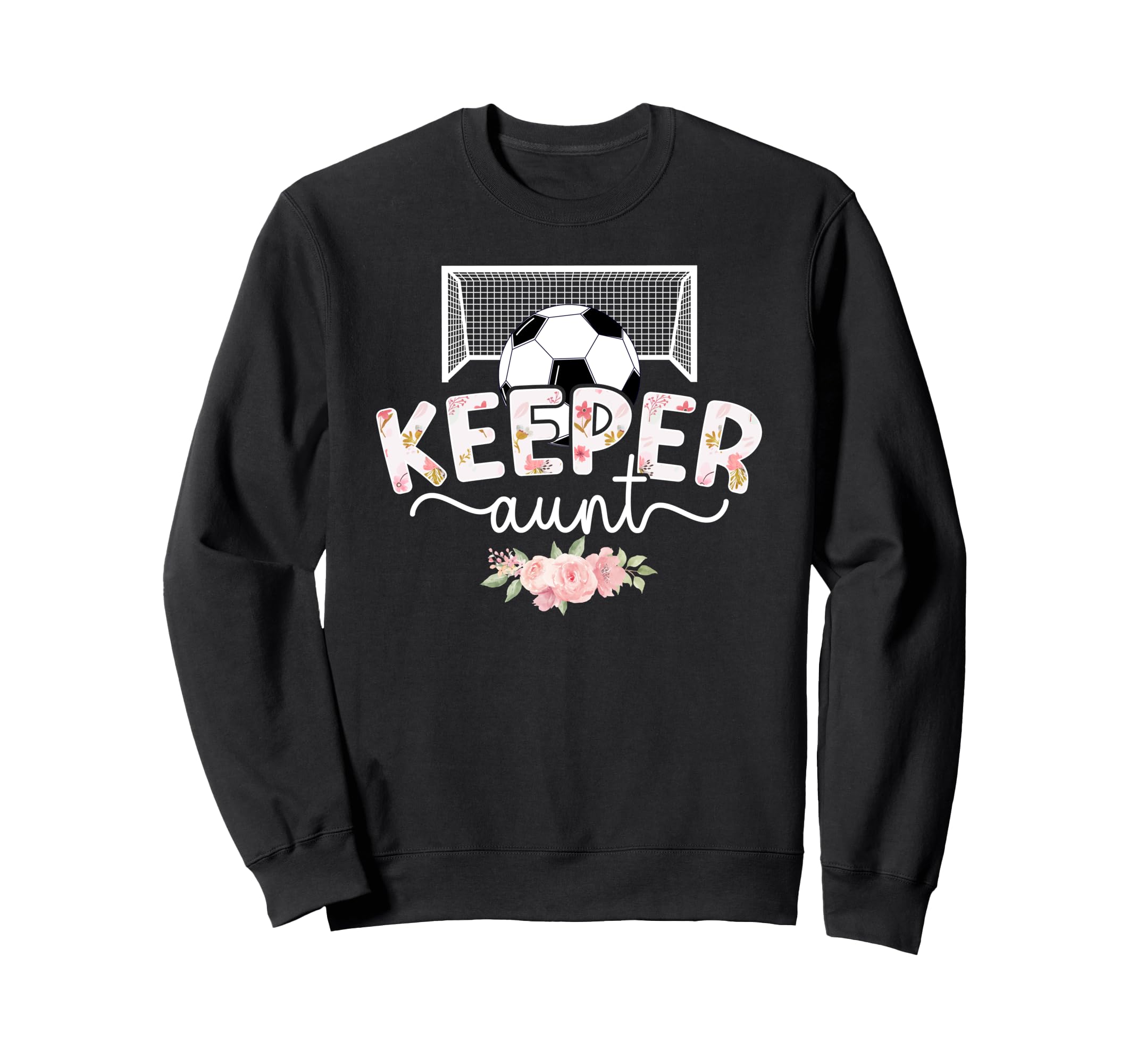 Soccer Keeper Aunt Soccer Goalie Auntie Sweatshirt - Graphic Print Unisex - T-Shirt, Sweatshirt, Hoodie