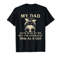 Funny My Dad Gets Mad Me But Im T-Shirt - Novelty Apparel for Adults - T-Shirt, Sweatshirt, Hoodie