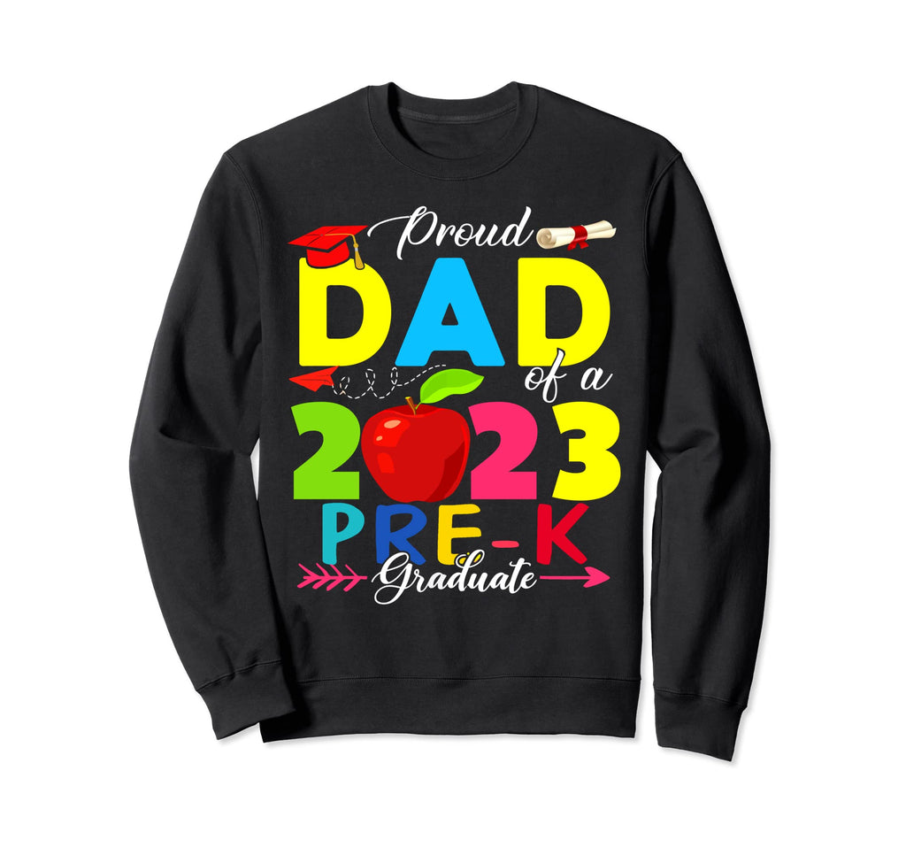 Proud Dad 2023 Pre K Graduate Sweatshirt - Minimalist Print Men Women - T-Shirt, Sweatshirt, Hoodie