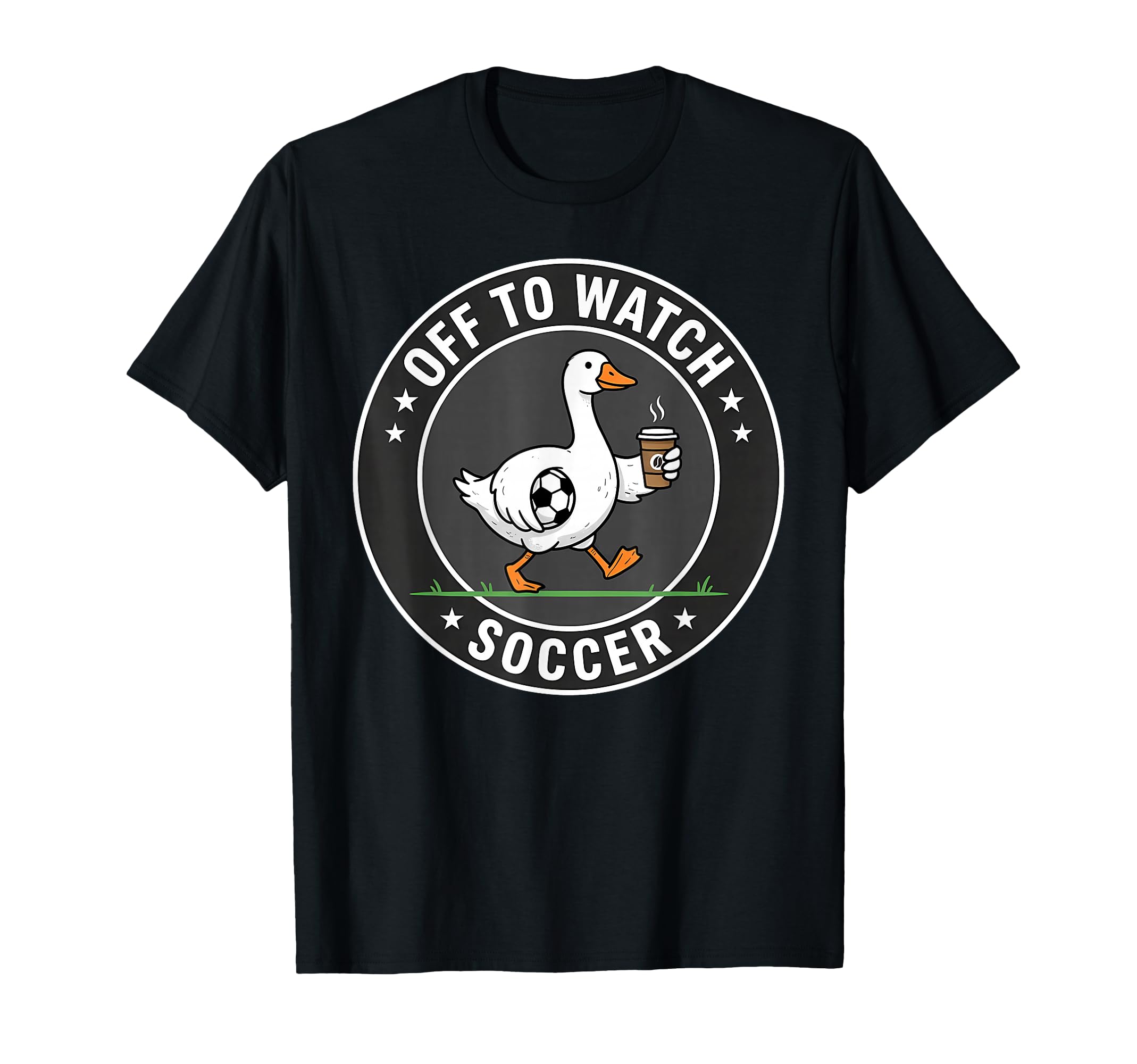 Funny Off To Watch Soccer Silly Goose T-Shirt - Trendy Graphic Unisex - T-Shirt, Sweatshirt, Hoodie