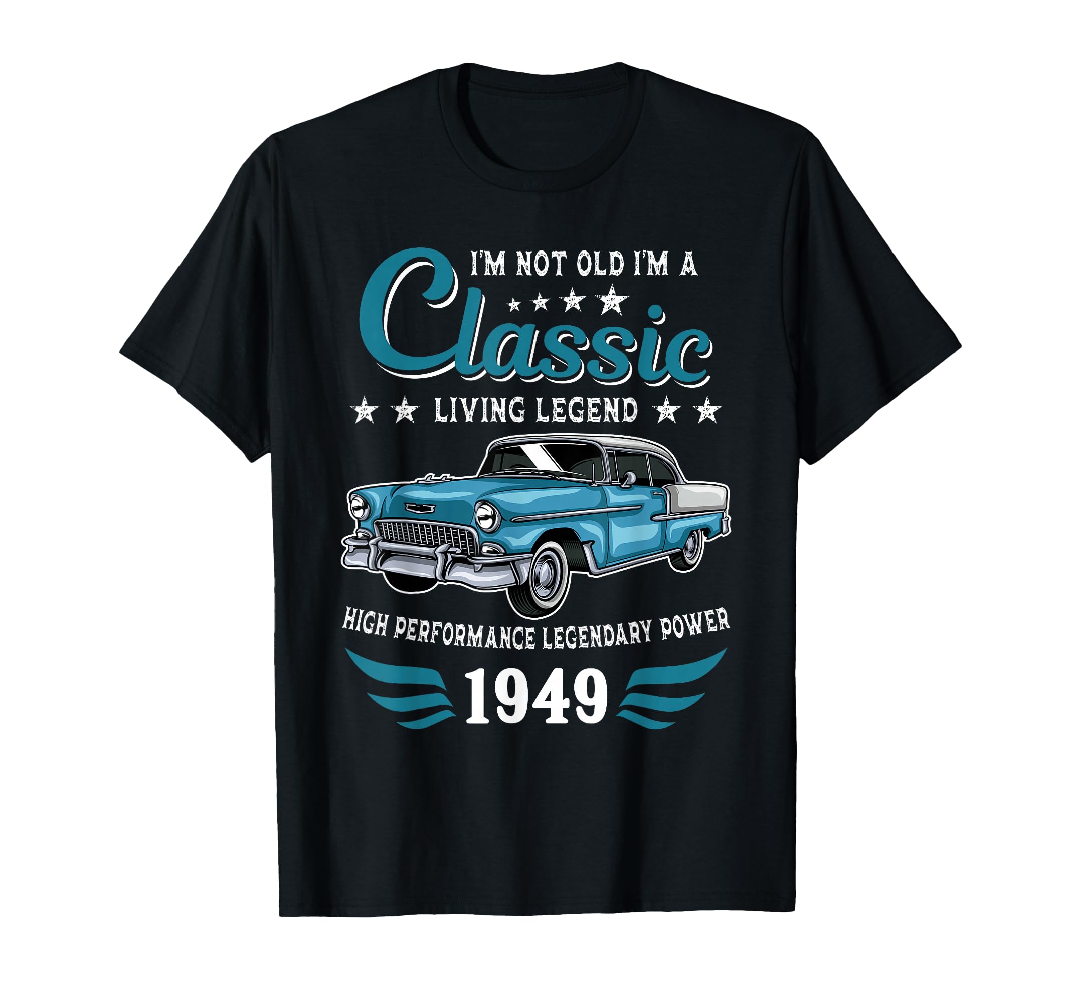 1949 Birthday Car Legends Born 1949 T-Shirt - Trendy Graphic Men Women - T-Shirt, Sweatshirt, Hoodie