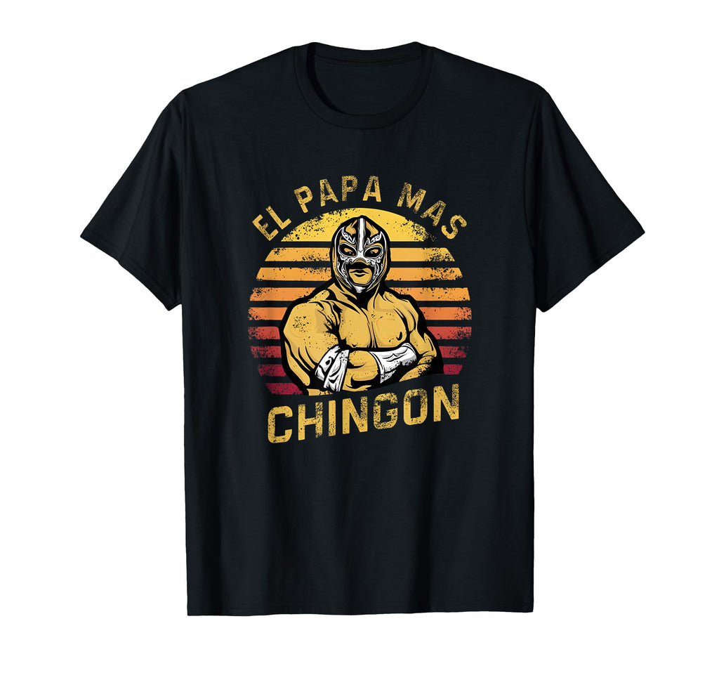 Mens El Papa Mas Chingon Funny Best T-Shirt - Streetwear Style Unisex - T-Shirt, Sweatshirt, Hoodie