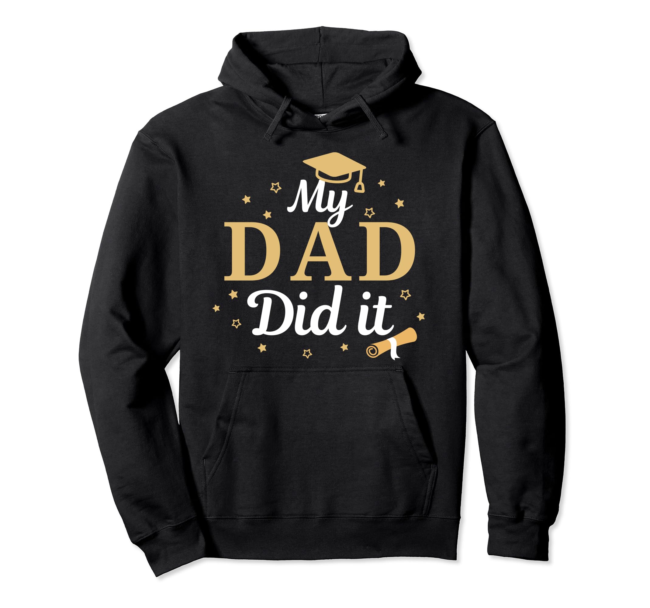 My Dad Did It Proud Class Senior Hoodie - Trendy Graphic for Adults - T-Shirt, Sweatshirt, Hoodie