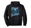Proud Dad Graduate Senior Dad Graduation Hoodie - Trendy Graphic Unisex - T-Shirt, Sweatshirt, Hoodie