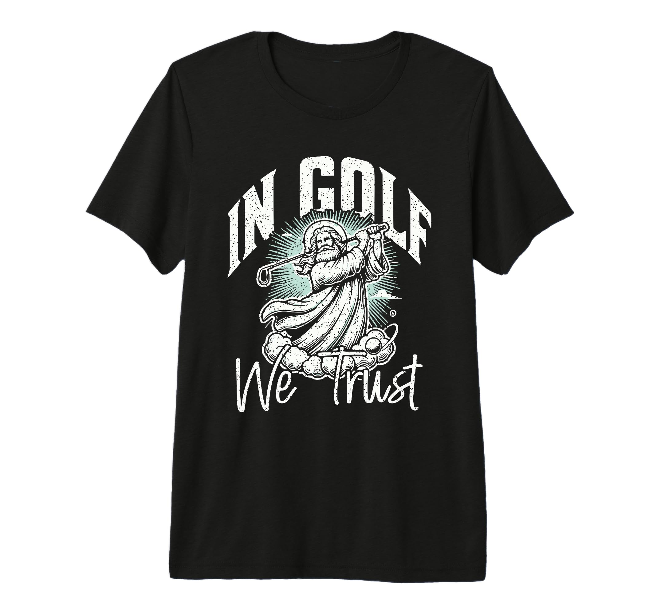 Funny Golf Pun Golf We Trust Dad T-Shirt - Fun Novelty Design Unisex - T-Shirt, Sweatshirt, Hoodie