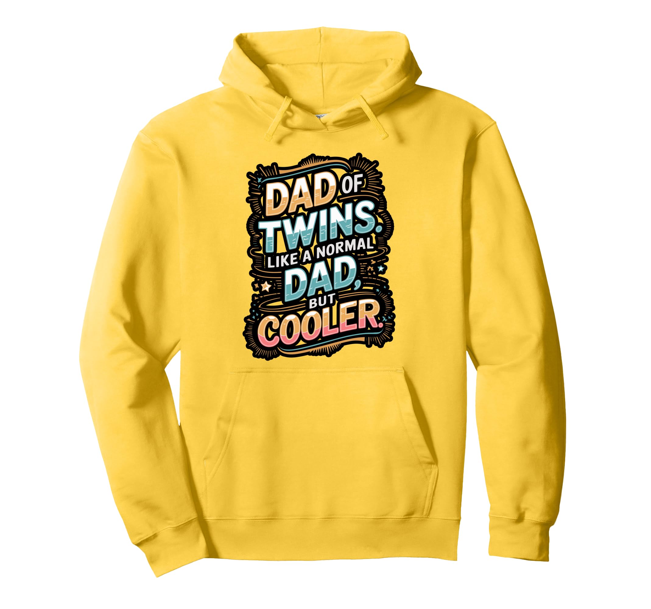 Dad Twins Like Normal Dad But Cooler Hoodie - Novelty Apparel Men Women - T-Shirt, Sweatshirt, Hoodie