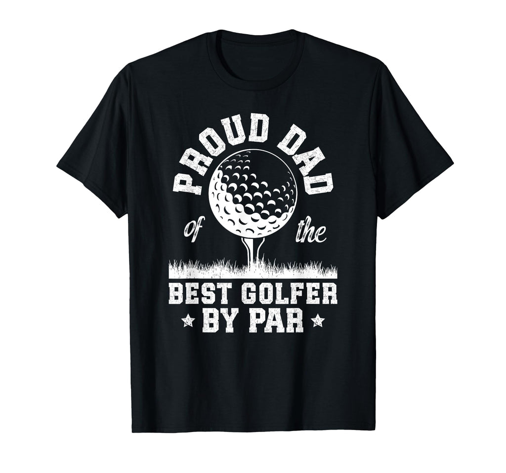 Proud Dad Golf Player Father Golf Dad T-Shirt - Unique Graphic Men Women - T-Shirt, Sweatshirt, Hoodie