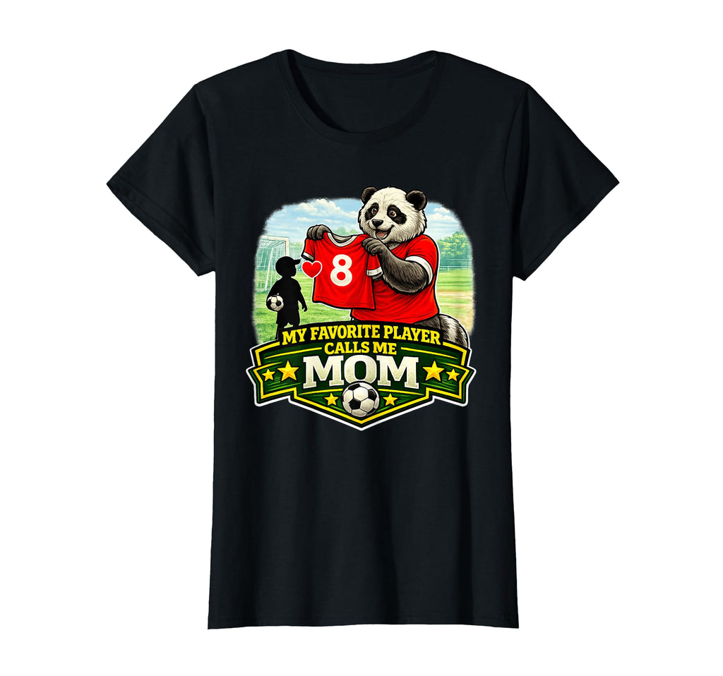 My Favorite Player Calls Me Mom Soccer Mom T-Shirt - Unique Graphic Unisex - T-Shirt, Sweatshirt, Hoodie