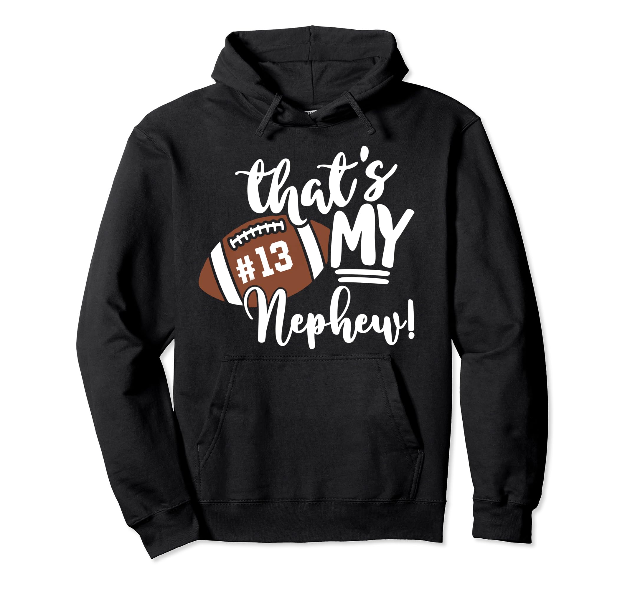 Thats My Nephew Football 13 Jersey Hoodie - Aesthetic Graphic Men Women - T-Shirt, Sweatshirt, Hoodie