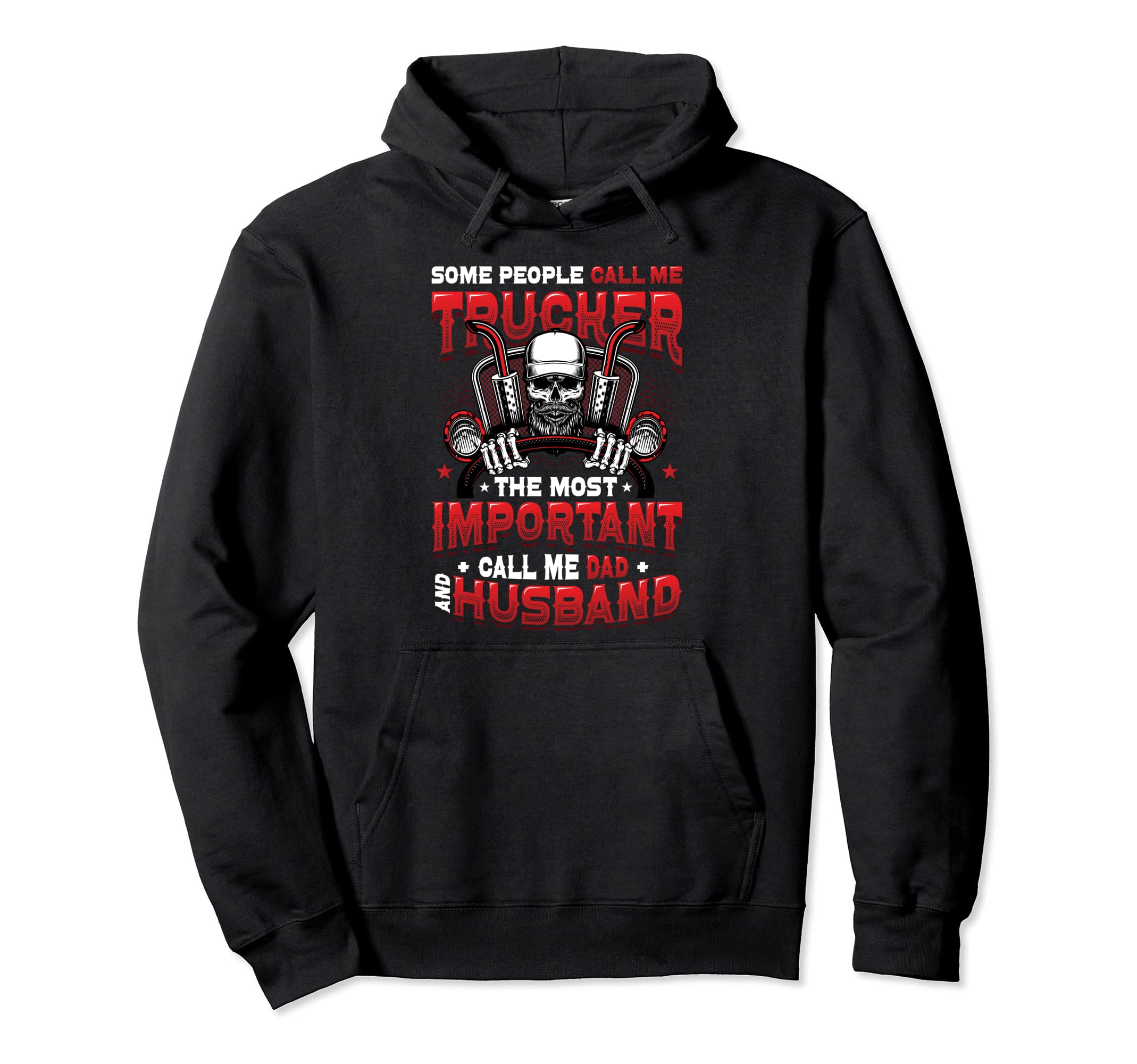 Trucker Husband Truck Driver Dad Hoodie - Casual Everyday Wear Unisex - T-Shirt, Sweatshirt, Hoodie