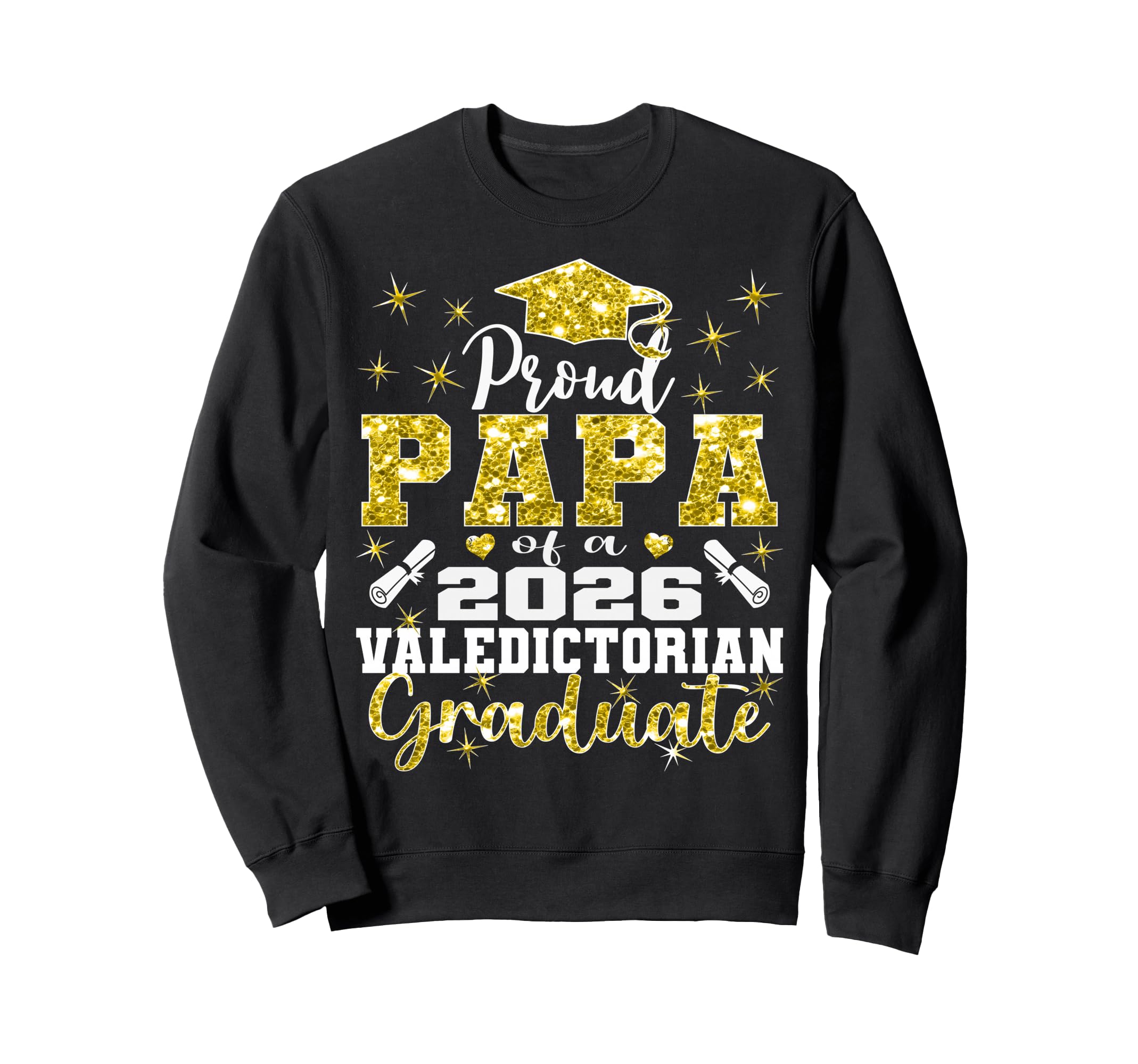 Proud Papa 2026 Valedictorian Sweatshirt - Graphic Print for Adults - T-Shirt, Sweatshirt, Hoodie