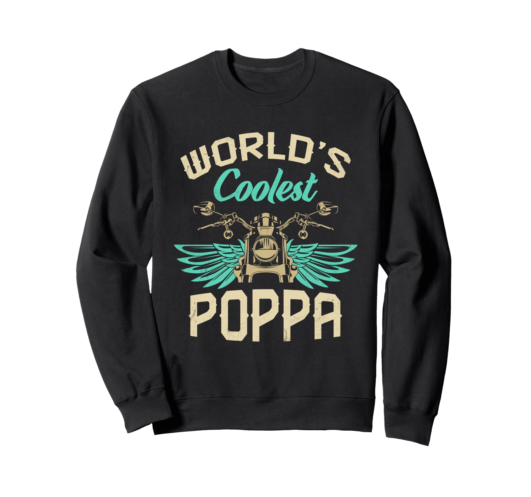 Worlds Coolest Poppa Motorcycle Sweatshirt - Novelty Apparel Men Women - T-Shirt, Sweatshirt, Hoodie