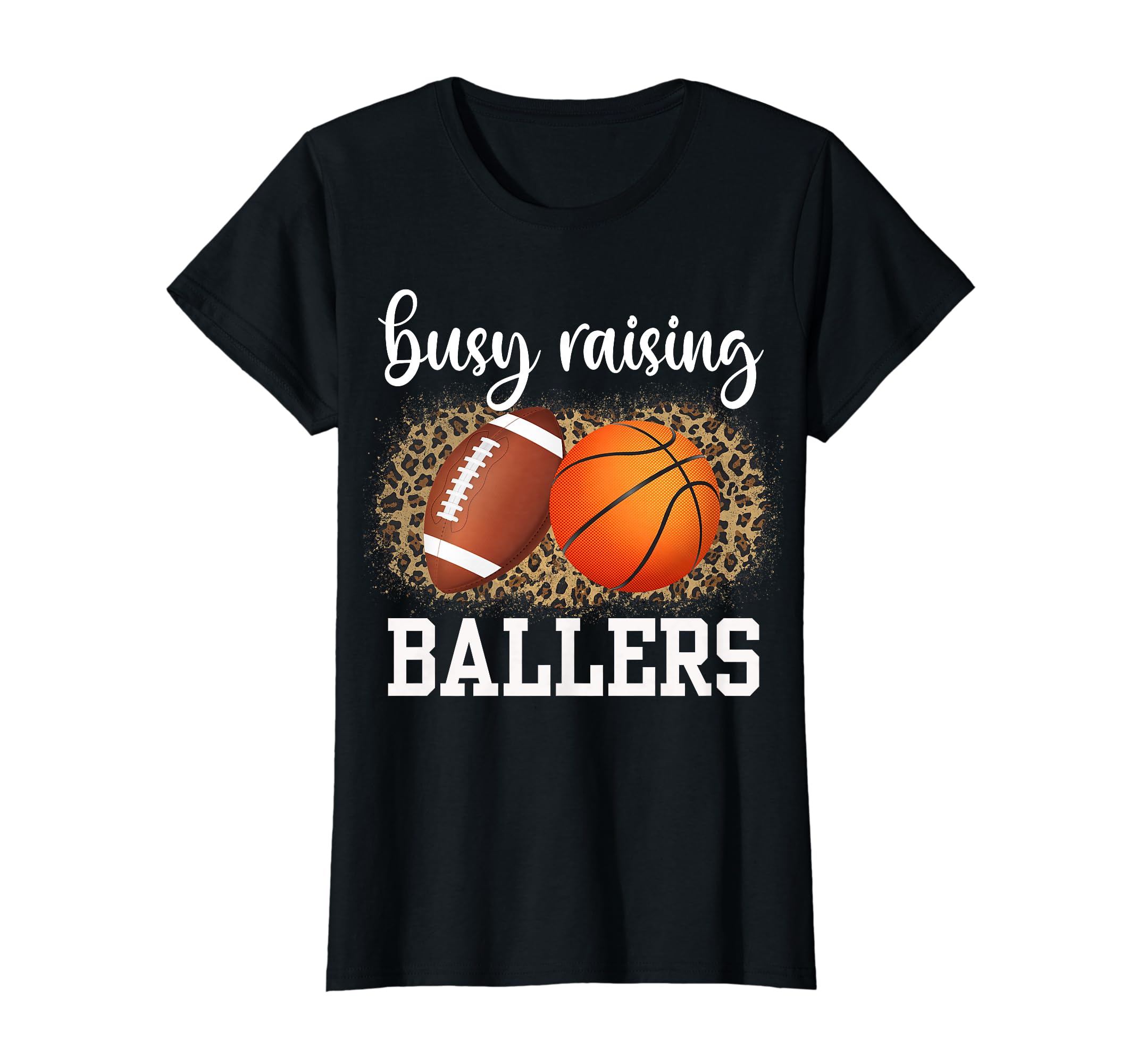 Busy Raising Ballers Basketball And T-Shirt - Graphic Print Unisex - T-Shirt, Sweatshirt, Hoodie